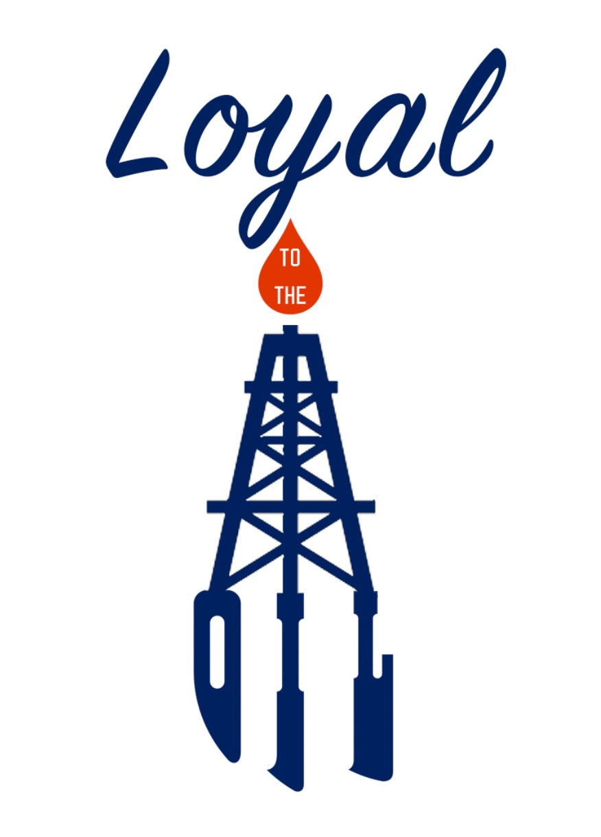 Loyal to the Oil